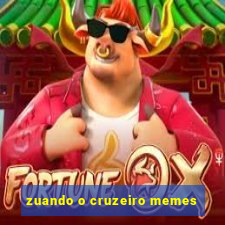 zuando o cruzeiro memes